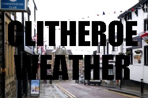 Weather from Clitheroe, Lancashie, UK